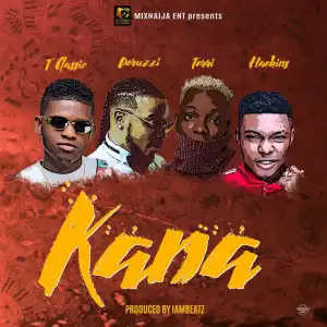 T Classic - Kana ft. Peruzzi, Terri, Haekins